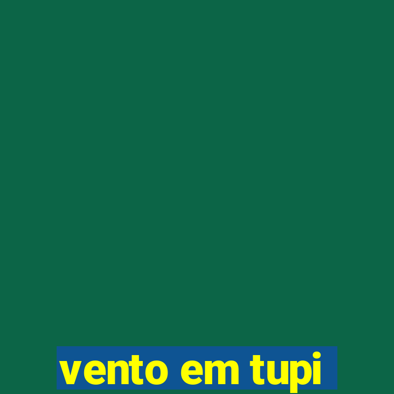 vento em tupi